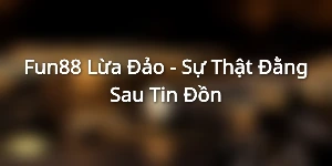 Fun88 Lua Dao