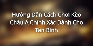 keo chau a anh dai dien